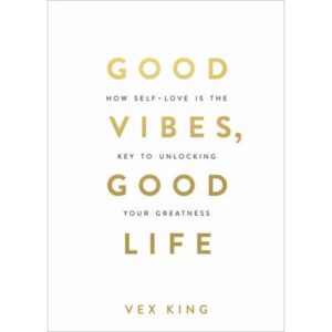 Good Vibes, Good Life