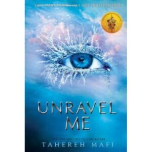 Unravel Me (Shatter Me)