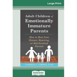 Adult Children of Emotionally Immature Parents