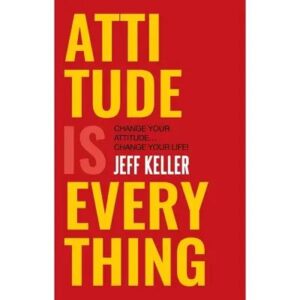 Attitude Is Everything