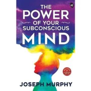 The Power of Your Subconscious Mind
