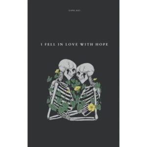 I Fell In Love With Hope