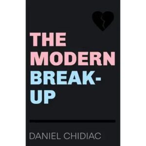 The Modern Break-Up