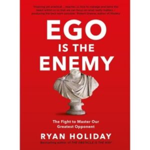 Ego is the Enemy ( Hardcover)
