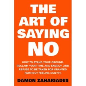 The Art Of Saying NO