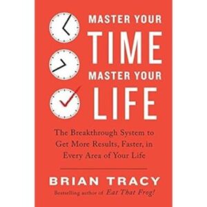 Master Your Time, Master Your Life - Paperback