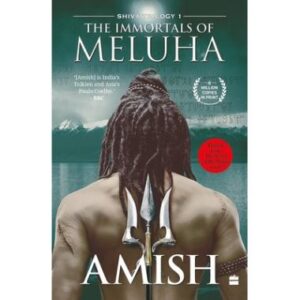 The Immortals of Meluha (Shiva Trilogy Book 1) -Paperback