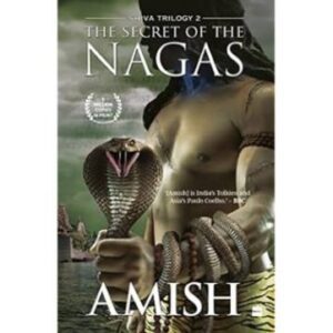 The Secret Of The Nagas (Shiva Trilogy Book 2) - paperback