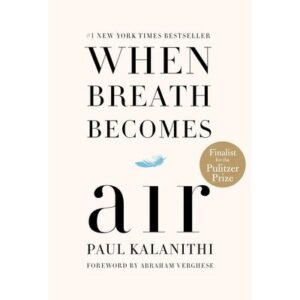 When Breath Becomes Air - hardcover