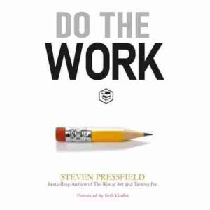 Do the Work: Overcome Resistance and Get Out of Your Own Way Paperback