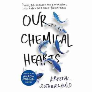 Our Chemical Hearts Paperback