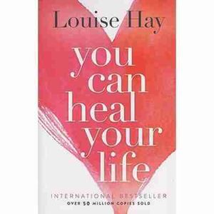 You Can Heal Your Life Paperback